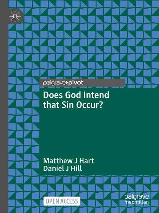 Title details for Does God Intend that Sin Occur? by Matthew J Hart - Available